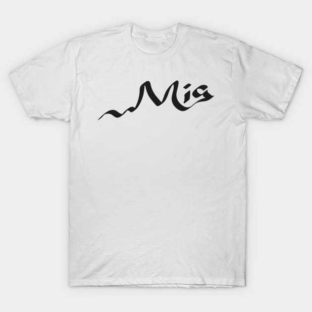 The Gift For Woman Whose Name Is Mia T-Shirt by Raimondi